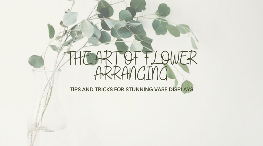 The Art of Flower Arranging: Tips and Tricks for Stunning Vase Displays